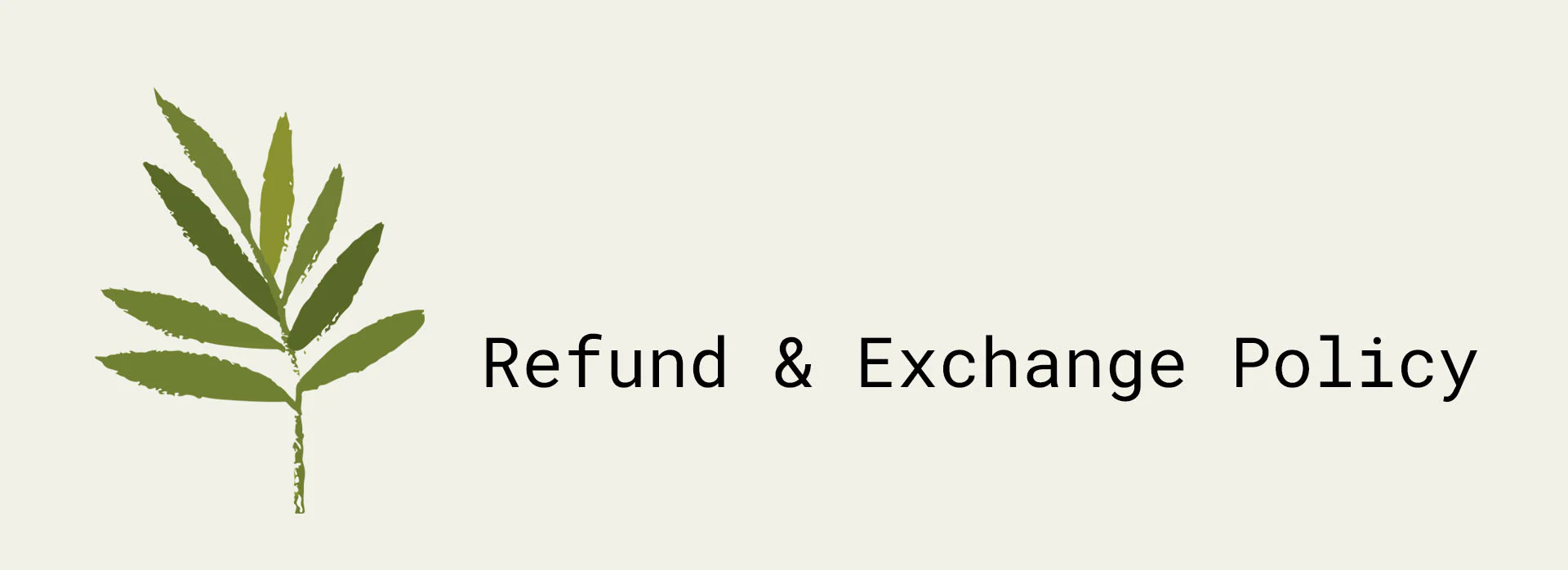 Contact our customer service team to start a return or exchange.